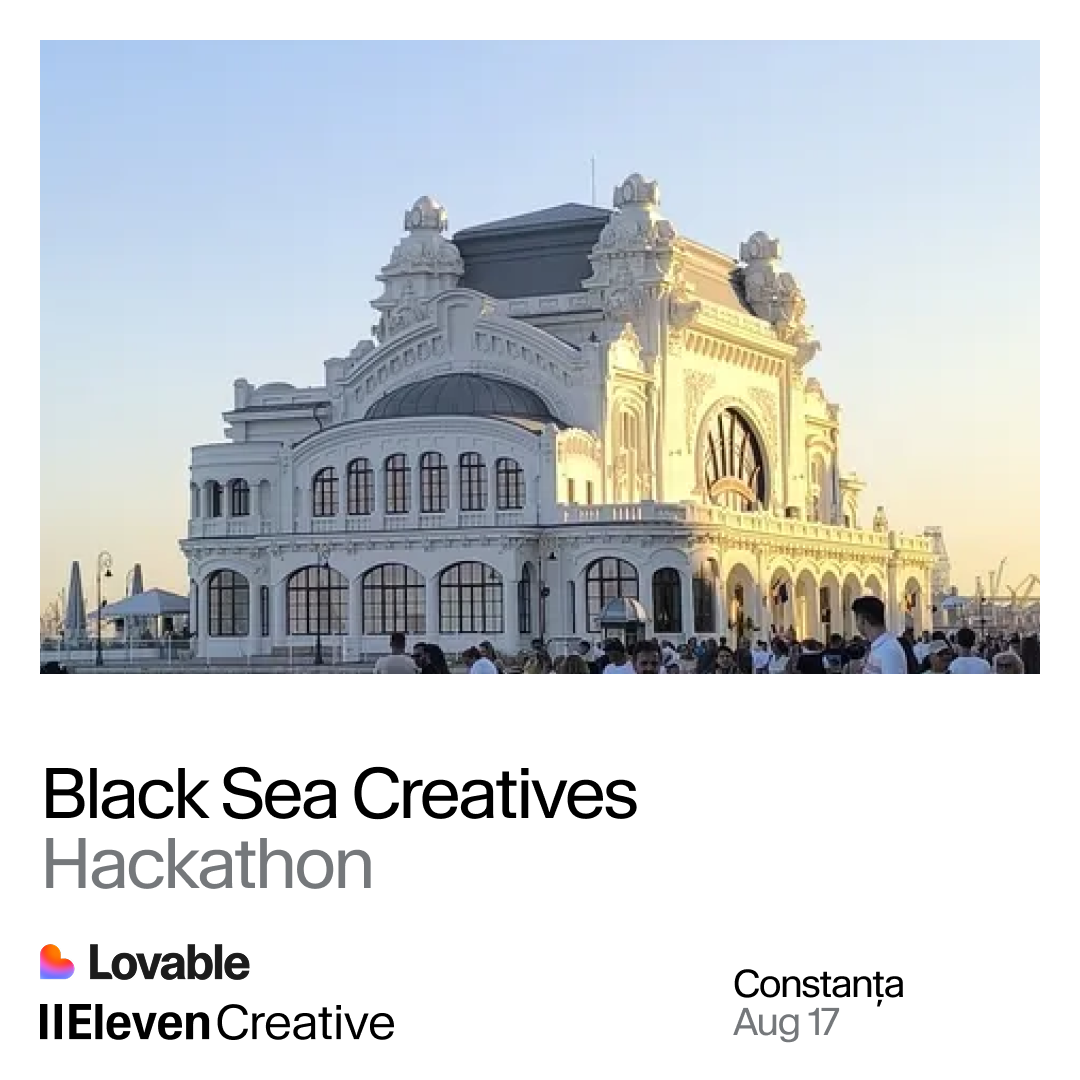 Black Sea Creatives Hackathon la Constanța, organizat cu Lovable și Eleven Creative